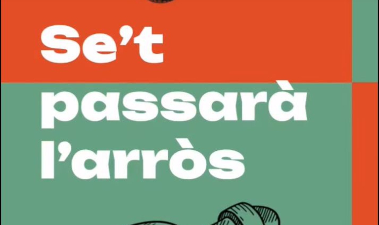 Què té de cert l’expressió “se’t passarà l’arròs”?