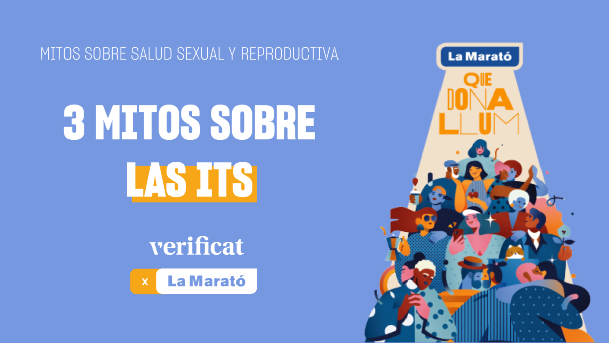 3 mitos sobre las ITS, una colaboración de Verificat con la Marató de TV3