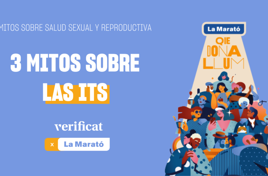 3 mitos sobre las ITS, una colaboración de Verificat con la Marató de TV3