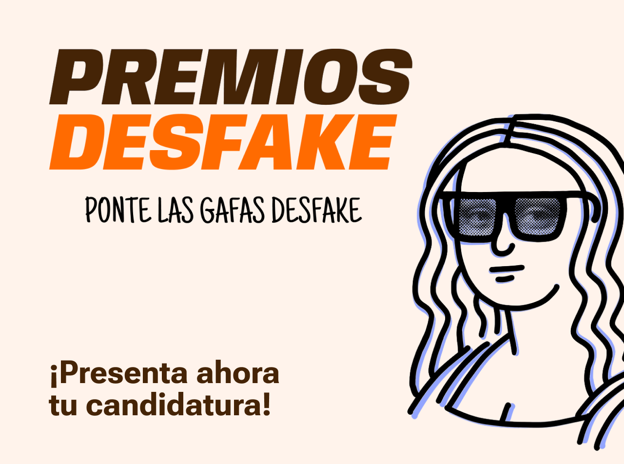 Premios Desfake - Ponte las gafas Desfake